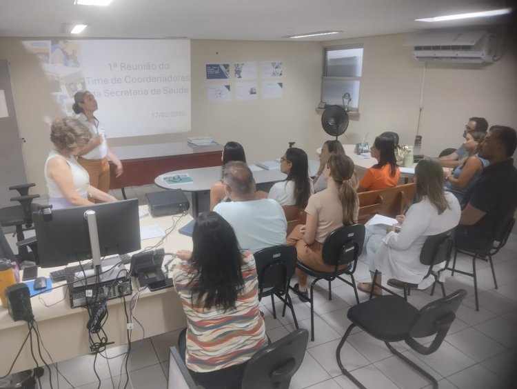 Secretaria de Saúde promove 1ª Reunião do Time de Coordenadores