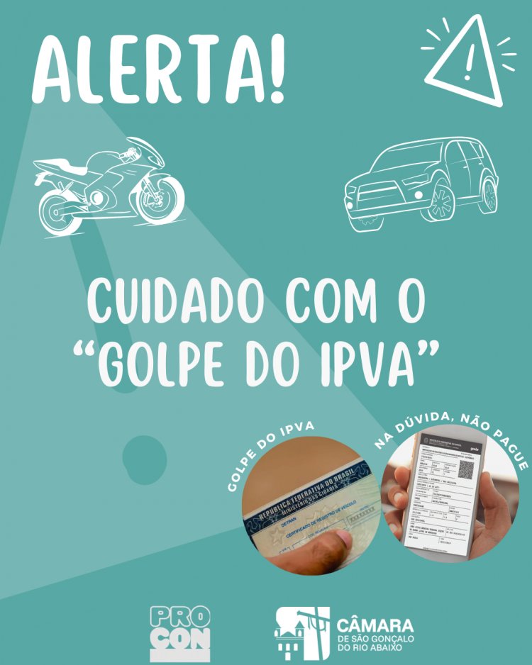 Procon da Câmara de São Gonçalo alerta população sobre golpes envolvendo o pagamento do IPVA